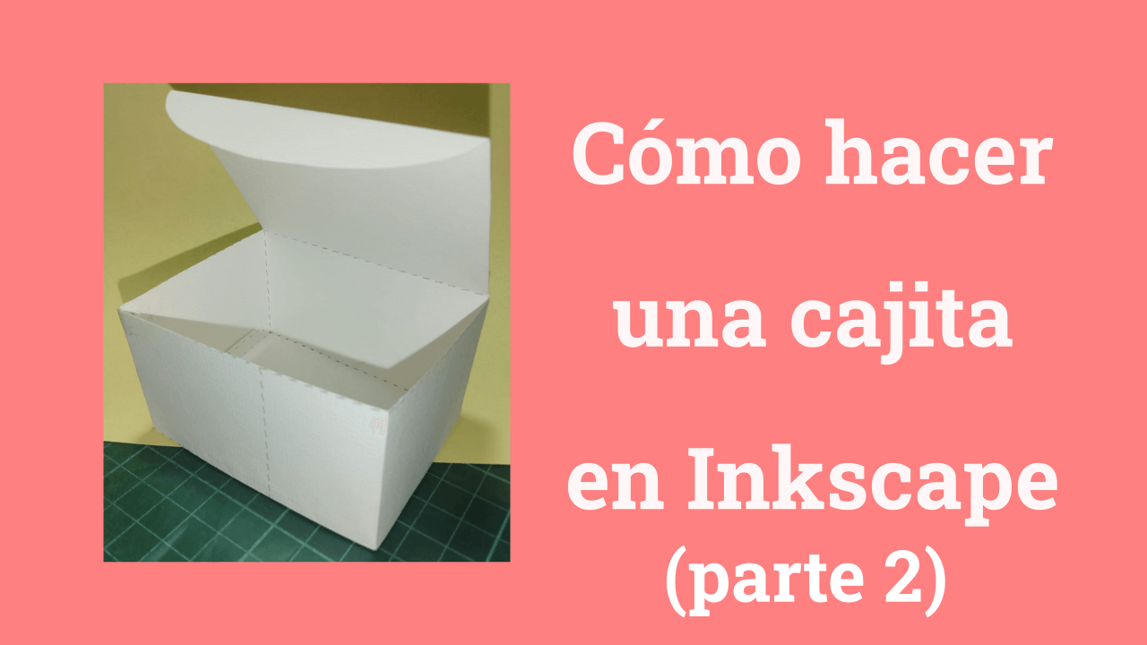 Cómo hacer una cajita en Inkscape - Parte 2 - Marcia Motivos - Se ve la foto de una cajita de opalina