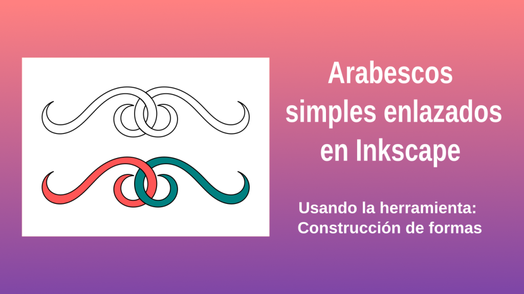 Arabescos simples enlazados en Inkscape paso a paso