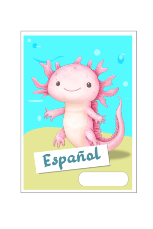 Carátula para cuaderno - tierno axolote - idioma español - para Imprimir Uruguay