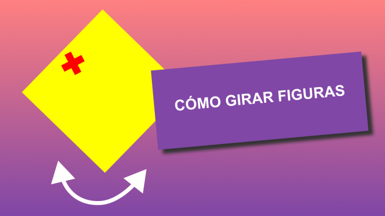 Cómo girar figuras y cambiar centro de rotación